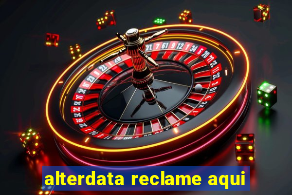 alterdata reclame aqui